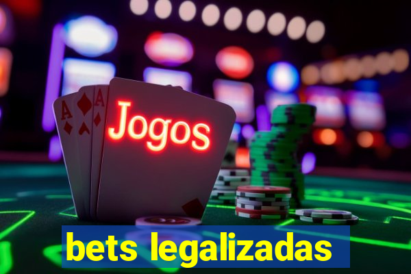 bets legalizadas